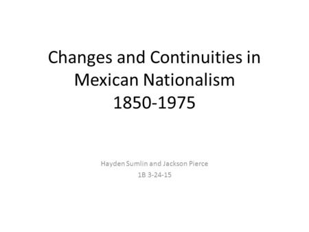 Changes and Continuities in Mexican Nationalism
