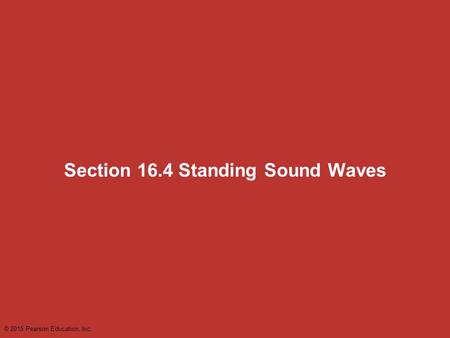 Section 16.4 Standing Sound Waves
