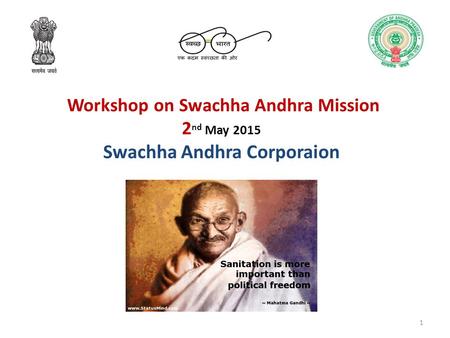Workshop on Swachha Andhra Mission 2 nd May 2015 Swachha Andhra Corporaion 1.