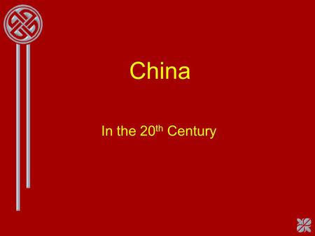 China In the 20 th Century. Standards SS7H3 The student will analyze continuity and change in Southern and Eastern Asia leading to the 21 st century.
