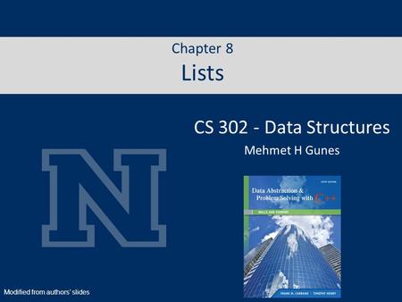 CS Data Structures Chapter 8 Lists Mehmet H Gunes