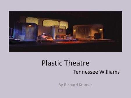 Plastic Theatre Tennessee Williams