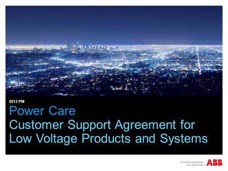 Power Care Customer Support Agreement for Low Voltage Products and Systems 2013 PM.