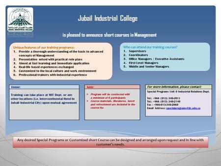 Jubail Industrial College is pleased to announce short courses in Management For more information, please contact: Special Programs Industrial Relations.