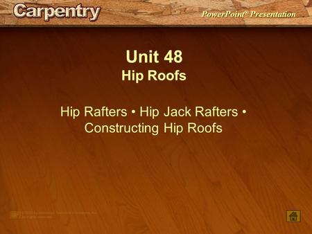 Hip Rafters • Hip Jack Rafters • Constructing Hip Roofs
