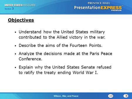 Chapter 25 Section 1 The Cold War Begins Wilson, War, and Peace Section 3 Understand how the United States military contributed to the Allied victory in.