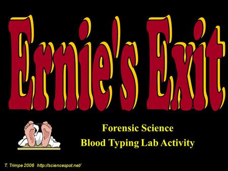 Forensic Science Blood Typing Lab Activity T. Trimpe 2006