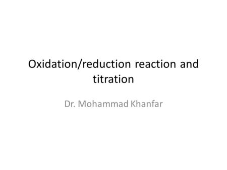Oxidation/reduction reaction and titration