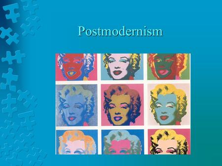 Postmodernism. What is Postmodernism? Widespread cultural development that rises as a reaction to enlightenment ideals Central interrelated themes: Truth.