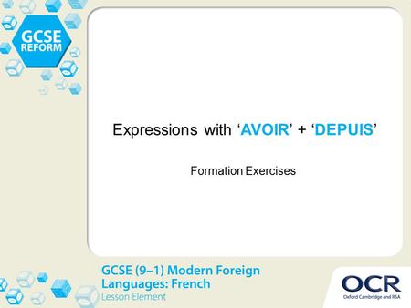 Expressions with ‘AVOIR’ + ‘DEPUIS’ Formation Exercises.