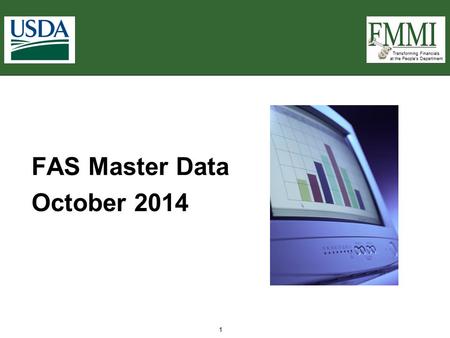 Transforming Financials at the People’s Department 1 FAS Master Data October 2014.