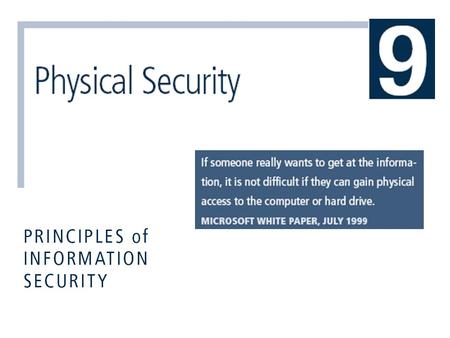 Principles of Information Security, 3rd Edition 2 Introduction  Physical security addresses the design, implementation, and maintenance of countermeasures.