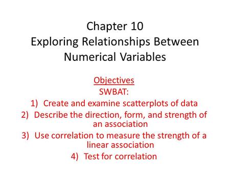 Chapter 10 Exploring Relationships Between Numerical Variables
