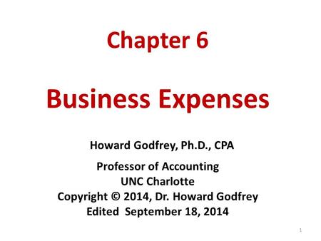 Chapter 6 Business Expenses Howard Godfrey, Ph. D