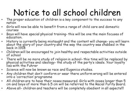 Notice to all school children The proper education of children is a key component to the success to any nation Girls will now be able to benefit from a.