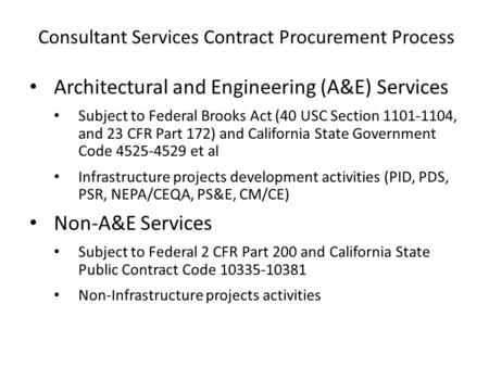 Consultant Services Contract Procurement Process Architectural and Engineering (A&E) Services Subject to Federal Brooks Act (40 USC Section 1101-1104,
