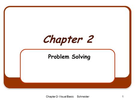 Chapter 2- Visual Basic Schneider