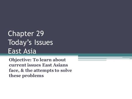 Chapter 29 Today’s Issues East Asia