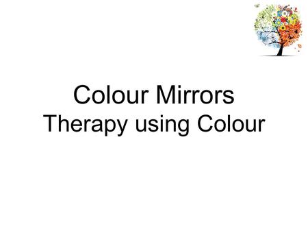 Colour Mirrors Therapy using Colour. Which bottle are you drawn to?