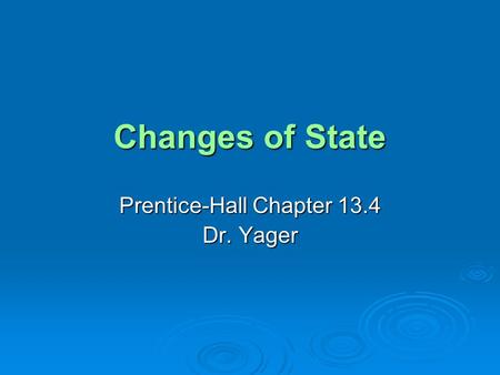 Prentice-Hall Chapter 13.4 Dr. Yager
