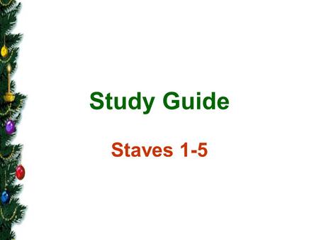 Study Guide Staves 1-5.