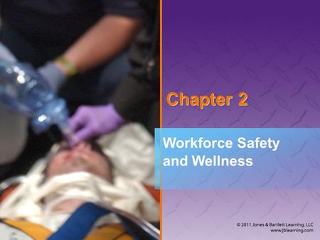 Chapter 2 Workforce Safety and Wellness. National EMS Education Standard Competencies (1 of 4) Preparatory Uses simple knowledge of the emergency medical.