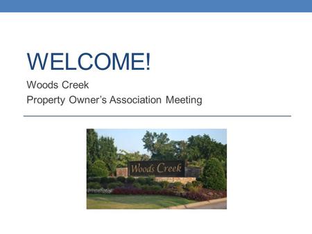 Woods Creek Property Owner’s Association Meeting