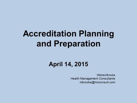 Accreditation Planning and Preparation