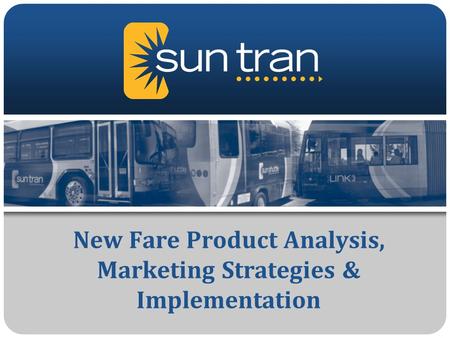 New Fare Product Analysis, Marketing Strategies & Implementation.