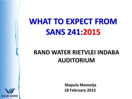 WHAT TO EXPECT FROM SANS 241:2015