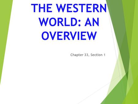 THE WESTERN WORLD: AN OVERVIEW
