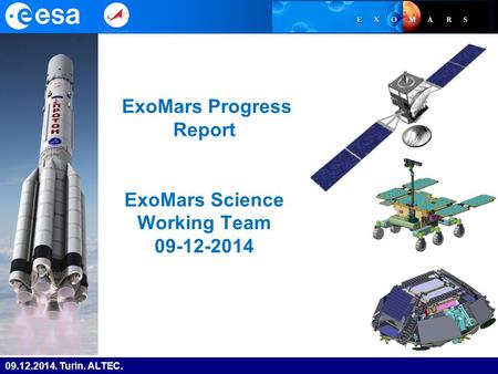 09.12.2014. Turin. ALTEC. ExoMars Progress Report ExoMars Science Working Team 09-12-2014.
