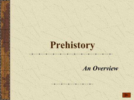 Prehistory An Overview.