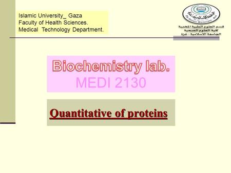 Quantitative of proteins Islamic University_ Gaza Faculty of Health Sciences. Medical Technology Department.