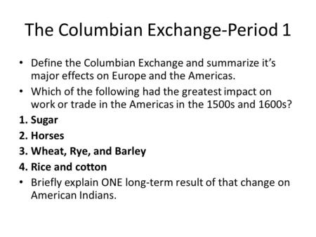 The Columbian Exchange-Period 1