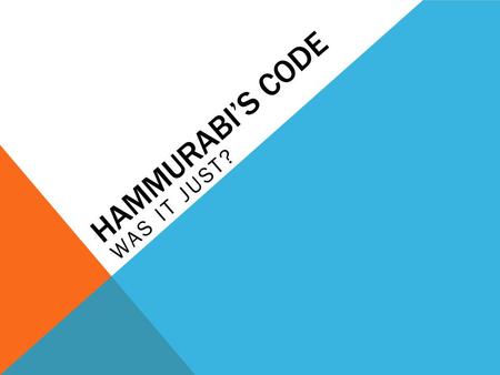 Hammurabi’s Code Was It Just?.