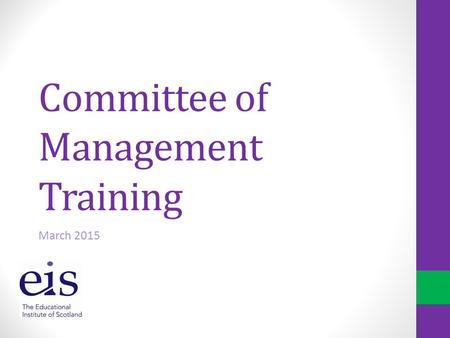 Committee of Management Training March 2015. National Structures - Officials Larry Flanagan – General Secretary Drew Morrice – Assistant Secretary Employment.