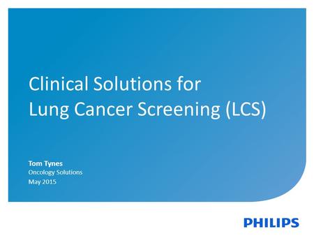 Clinical Solutions for Lung Cancer Screening (LCS)
