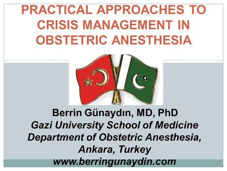 PRACTICAL APPROACHES TO CRISIS MANAGEMENT IN OBSTETRIC ANESTHESIA