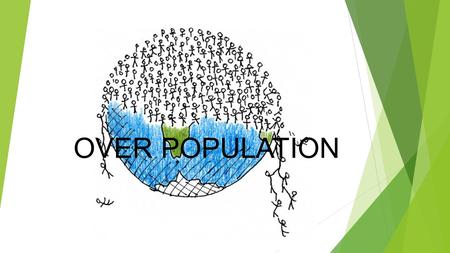 OVER POPULATION.