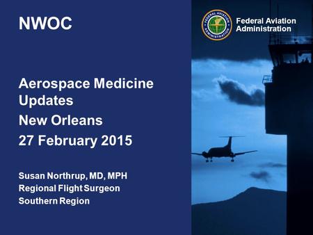 NWOC Aerospace Medicine Updates New Orleans 27 February 2015