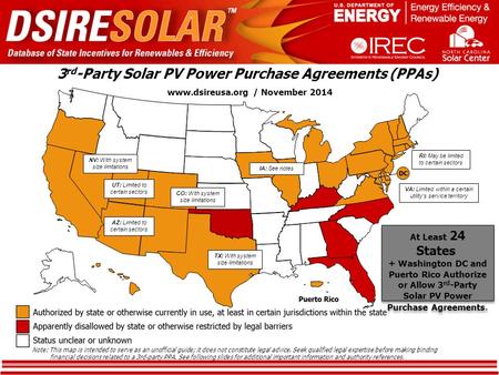 3 rd -Party Solar PV Power Purchase Agreements (PPAs). www.dsireusa.org / November 2014. At Least 24 States, + Washington DC and Puerto Rico,Authorize.