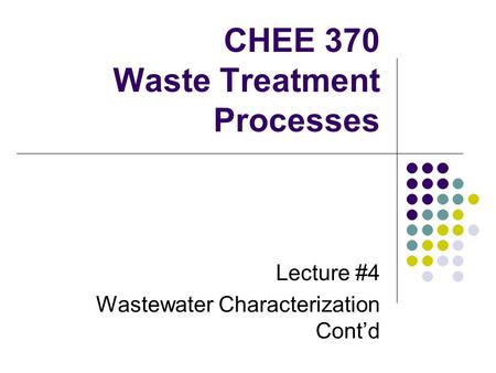 CHEE 370 Waste Treatment Processes