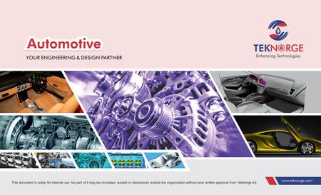 Presentation Index Overview- TekNorge AS About TekNorge & Market Segmentation Work Flow Our Value Propositions Automotive Services Core Engineering Services.