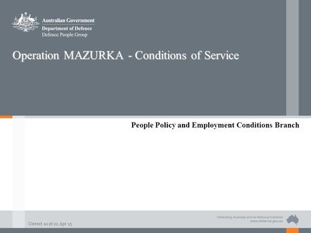 Operation MAZURKA - Conditions of Service