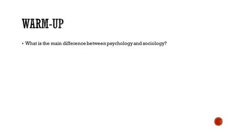  What is the main difference between psychology and sociology?