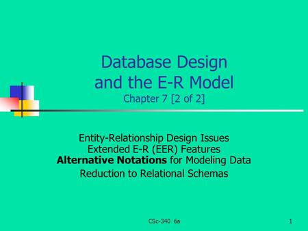Database Design and the E-R Model Chapter 7 [2 of 2]