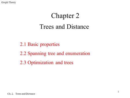 Chapter 2 Trees and Distance 2.1 Basic properties