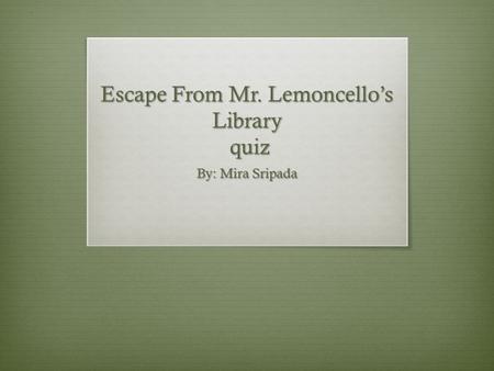 Escape From Mr. Lemoncello’s Library quiz