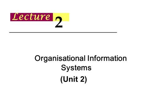 Organisational Information Systems